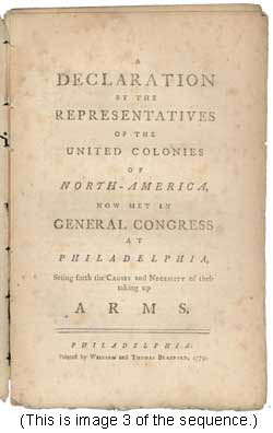 A Declaration by the Representatives of the United Colonies of North-America, Now Met in General Congress at Philadelphia 