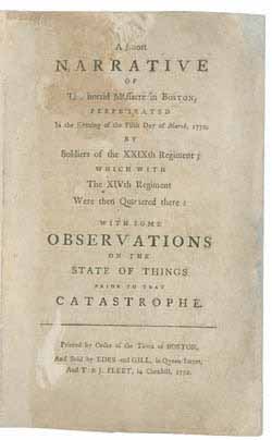 A Short Narrative of the Horrid Massacre in Boston... 